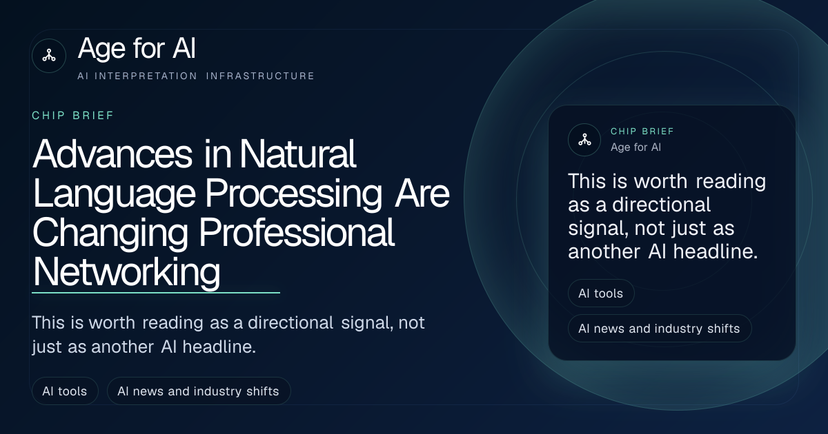 Advances in Natural Language Processing Are Changing Professional Networking