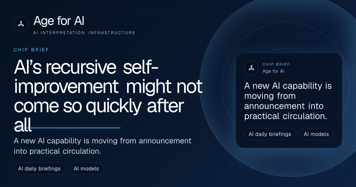 AI’s recursive self-improvement might not come so quickly after all