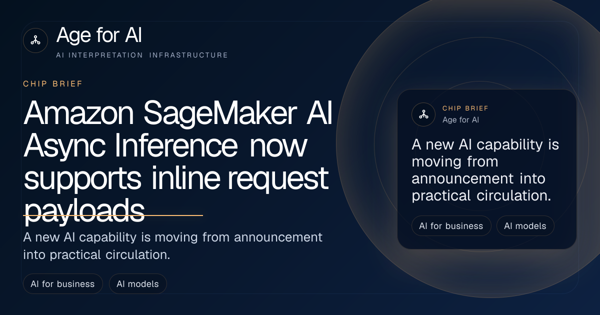 Amazon SageMaker AI Async Inference now supports inline request payloads