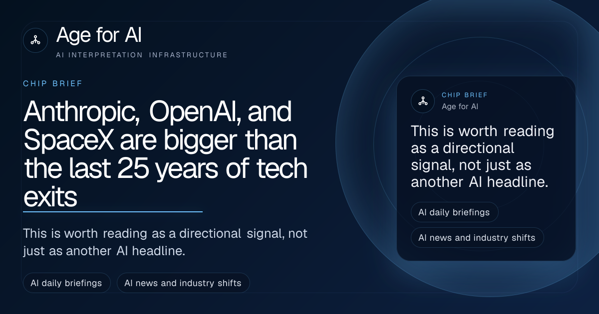 Anthropic, OpenAI, and SpaceX are bigger than the last 25 years of tech exits