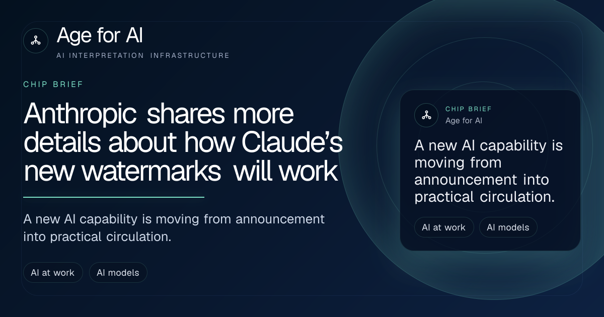 Anthropic shares more details about how Claude’s new watermarks will work