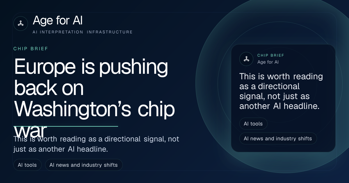 Europe is pushing back on Washington’s chip war