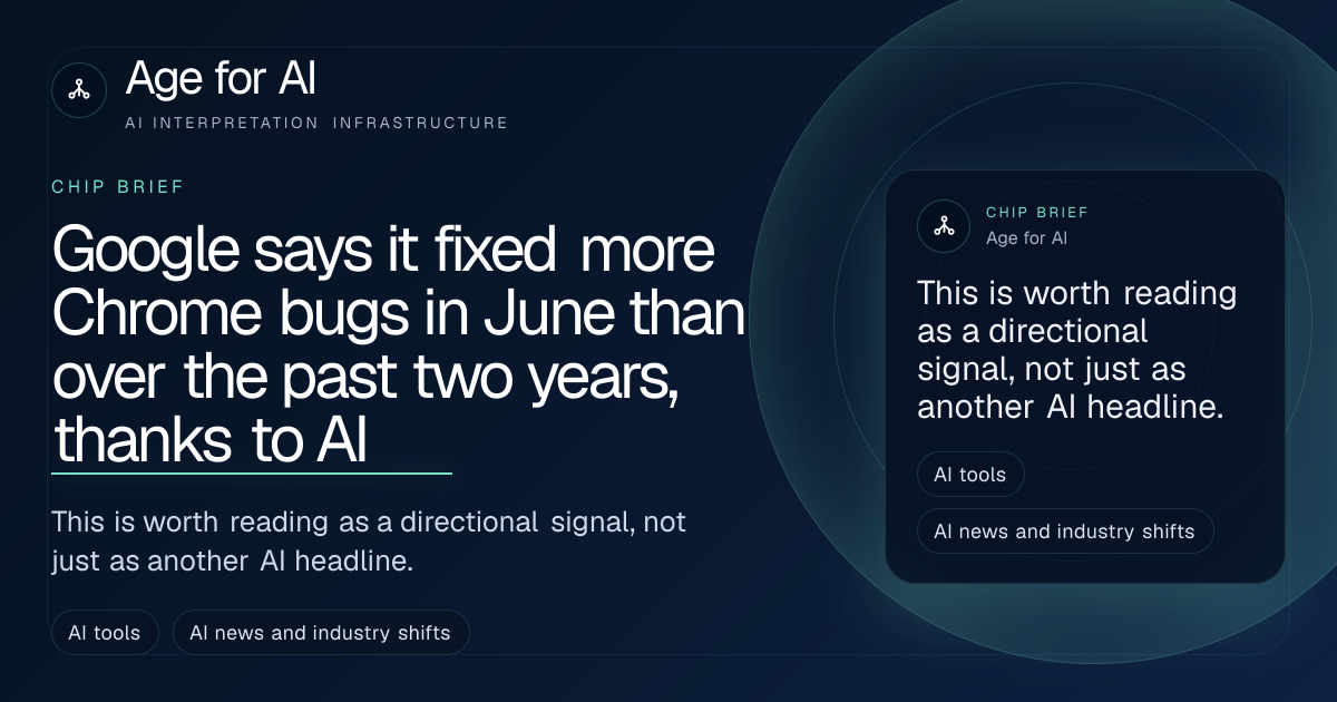 Google says it fixed more Chrome bugs in June than over the past two years, thanks to AI