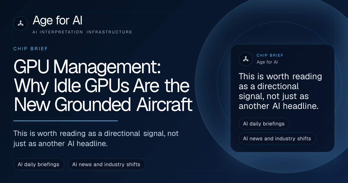 GPU Management: Why Idle GPUs Are the New Grounded Aircraft