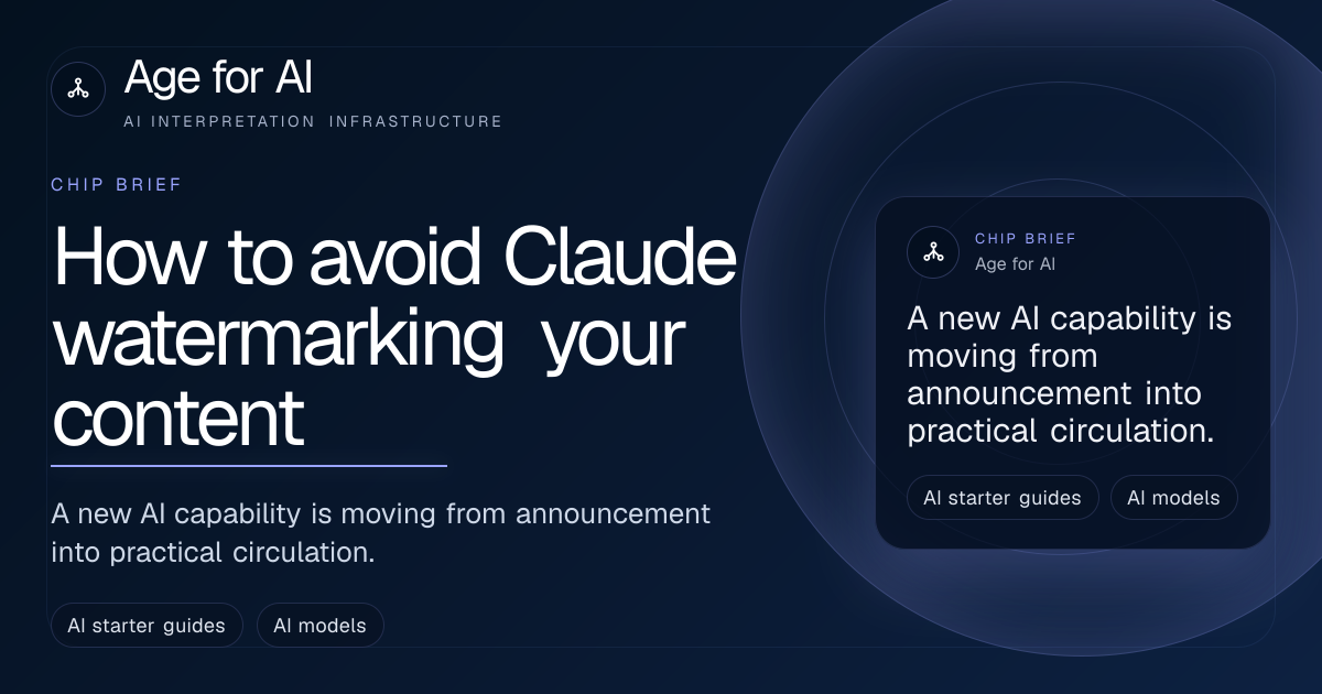 How to avoid Claude watermarking your content