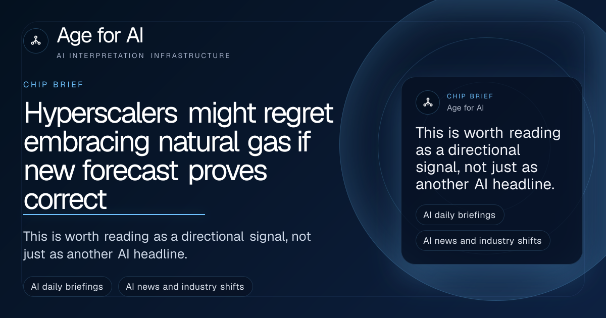 Hyperscalers might regret embracing natural gas if new forecast proves correct
