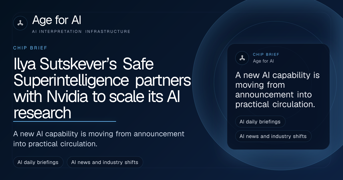 Ilya Sutskever’s Safe Superintelligence partners with Nvidia to scale its AI research