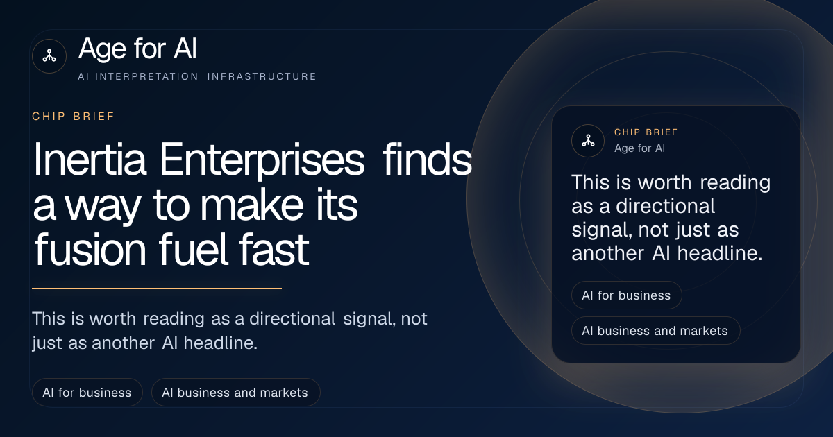 Inertia Enterprises finds a way to make its fusion fuel fast
