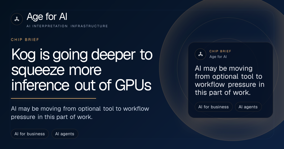 Kog is going deeper to squeeze more inference out of GPUs