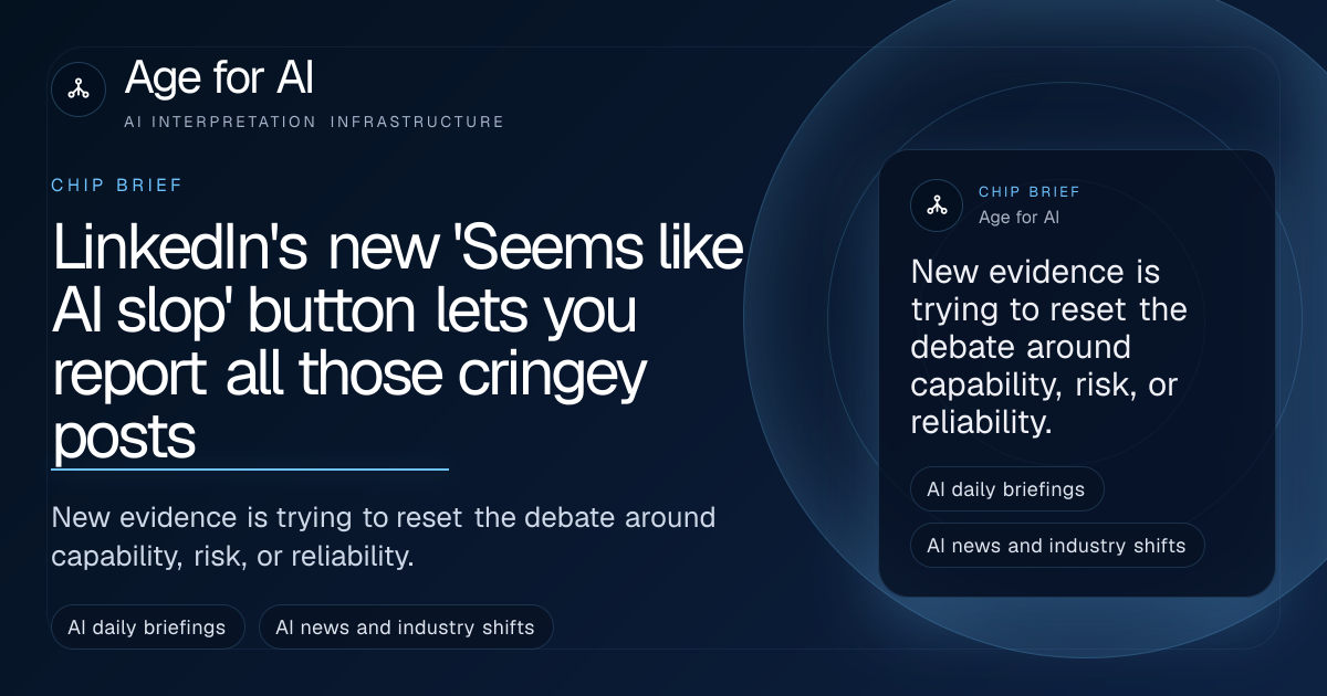 LinkedIn's new 'Seems like AI slop' button lets you report all those cringey posts