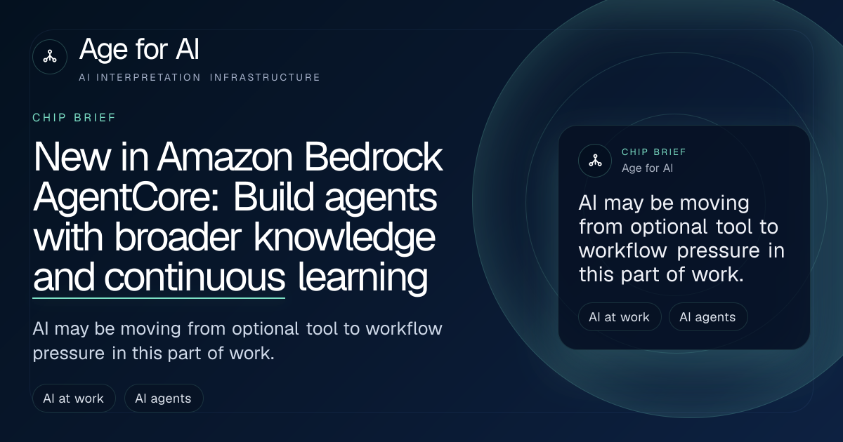 New in Amazon Bedrock AgentCore: Build agents with broader knowledge and continuous learning