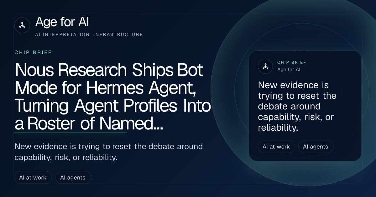 Nous Research Ships Bot Mode for Hermes Agent, Turning Agent Profiles Into a Roster of Named Bots