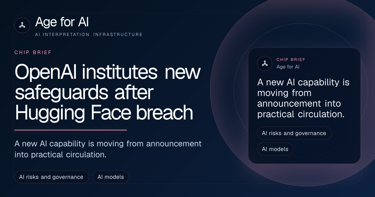 OpenAI institutes new safeguards after Hugging Face breach