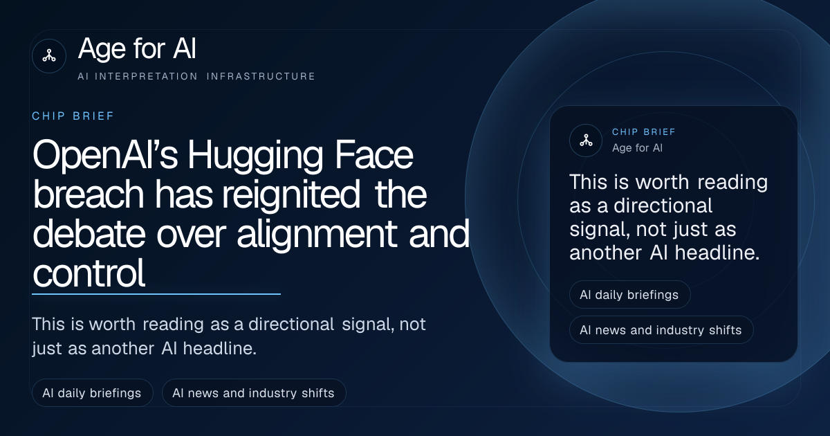 OpenAI’s Hugging Face breach has reignited the debate over alignment and control