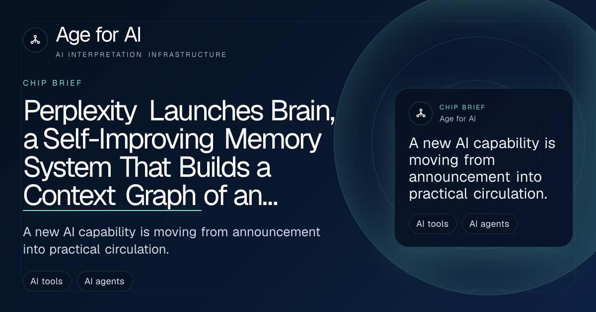 Perplexity Launches Brain, a Self-Improving Memory System That Builds a Context Graph of an Agent’s Work and Learns Overnight