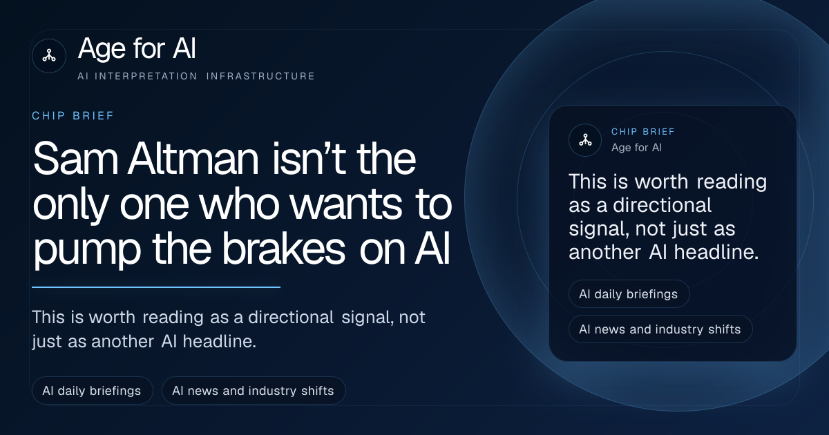 Sam Altman isn’t the only one who wants to pump the brakes on AI