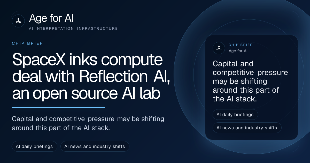 SpaceX inks compute deal with Reflection AI, an open source AI lab