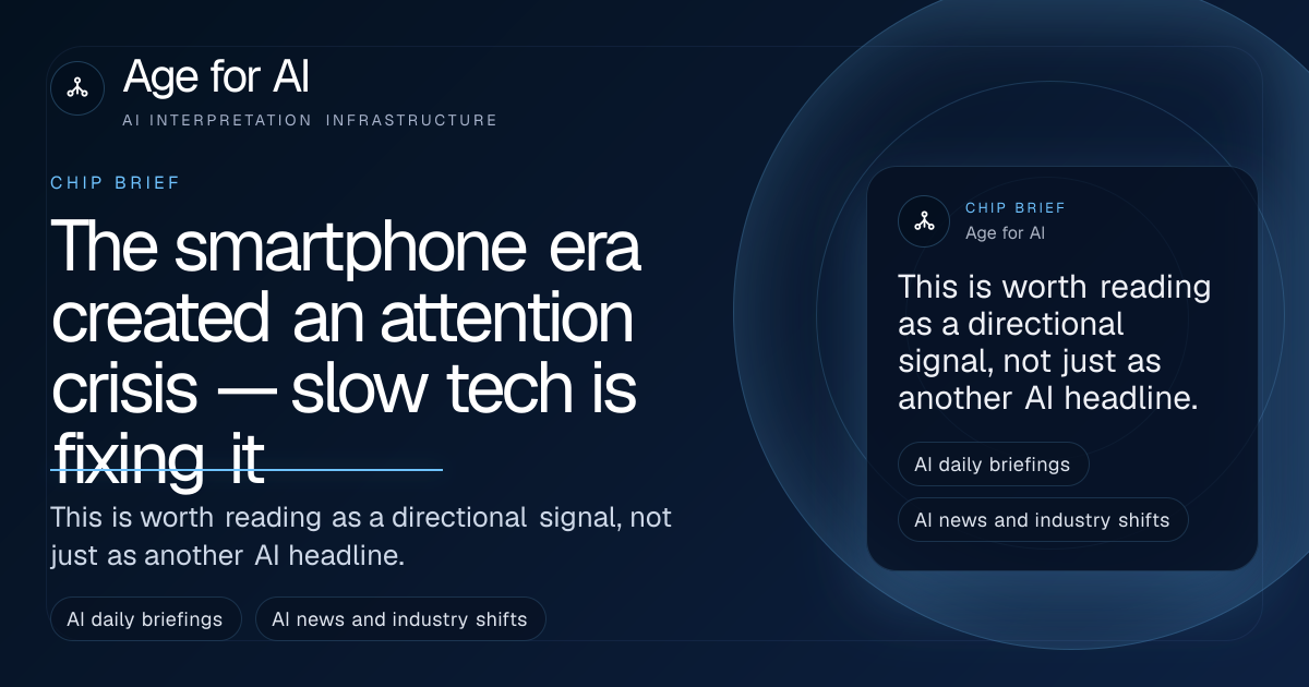 The smartphone era created an attention crisis — slow tech is fixing it