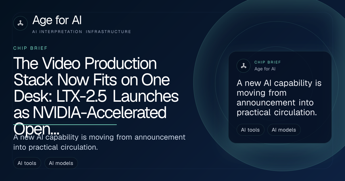 The Video Production Stack Now Fits on One Desk: LTX-2.5 Launches as NVIDIA-Accelerated Open Weights World Model