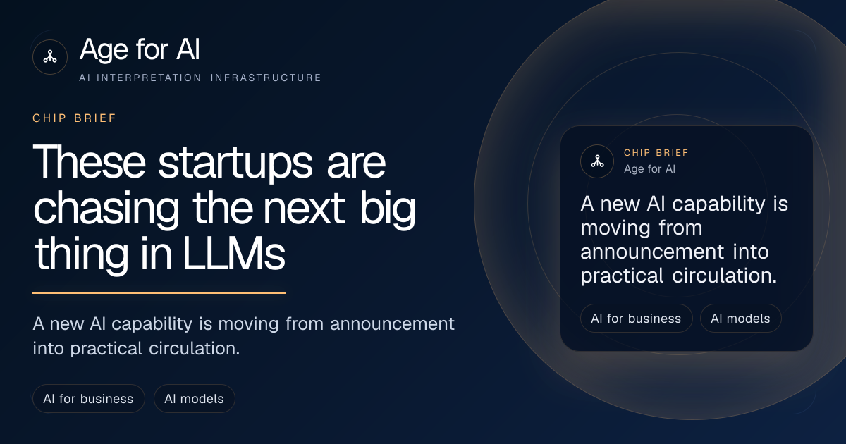 These startups are chasing the next big thing in LLMs