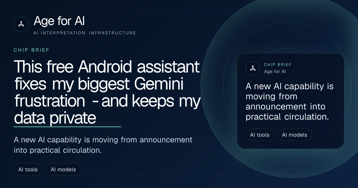 This free Android assistant fixes my biggest Gemini frustration - and keeps my data private