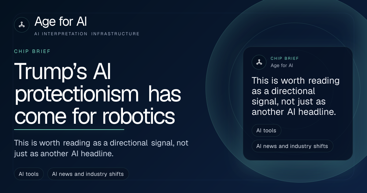 Trump’s AI protectionism has come for robotics
