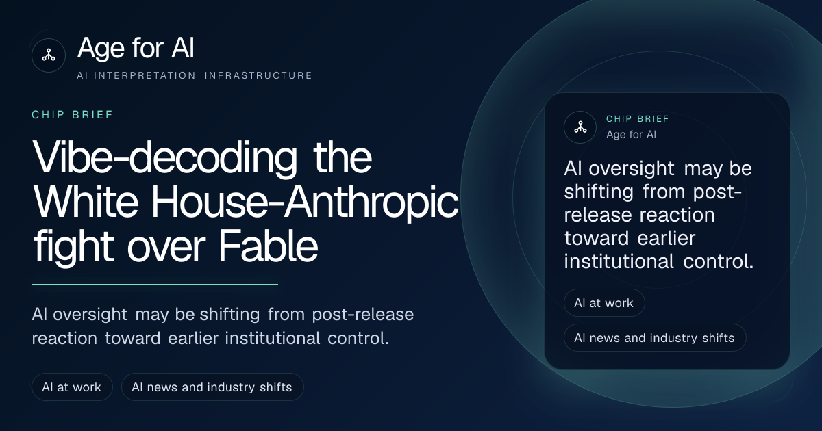 Vibe-decoding the White House-Anthropic fight over Fable