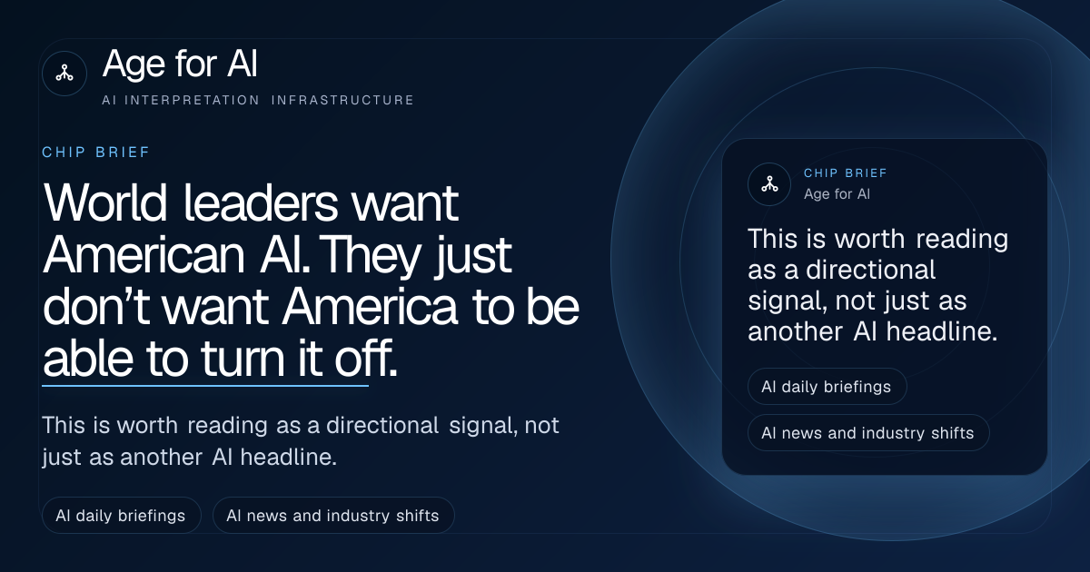 World leaders want American AI. They just don’t want America to be able to turn it off.
