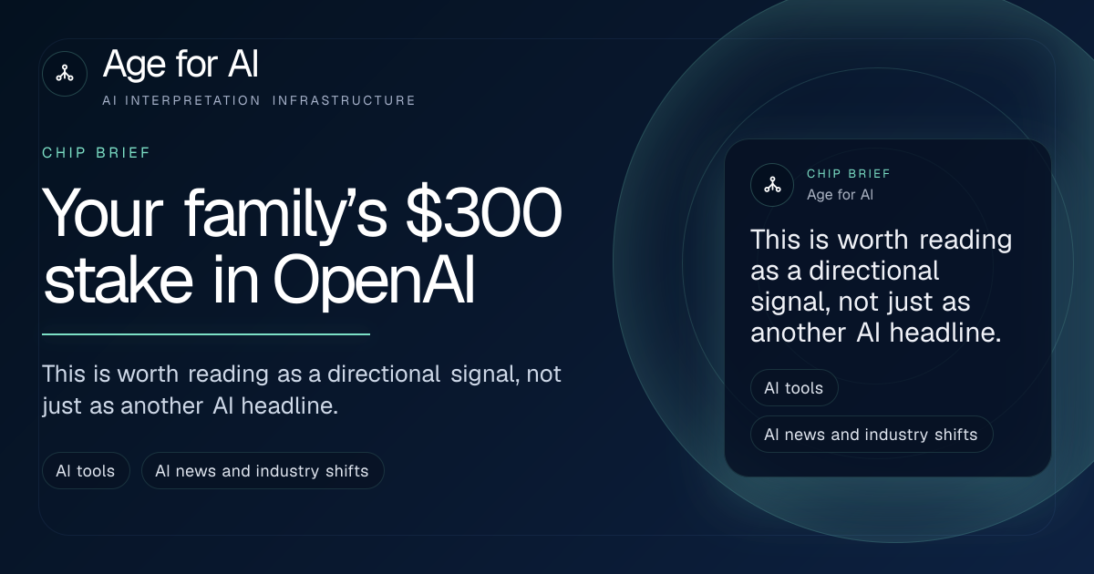 Your family’s $300 stake in OpenAI